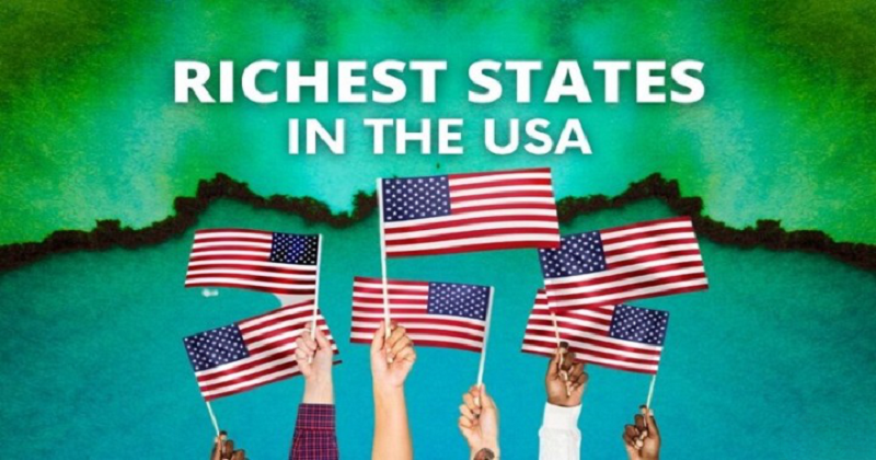 List of Top 10 Richest States in the USA 2023.